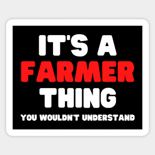 It's A Farmer Thing You Wouldn't Understand Sticker